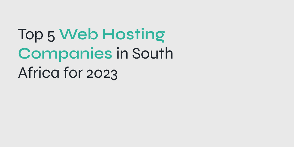 Choosing the right web hosting company is an important decision for any business or individual with a website. There are many factors to consider, such as price, features, performance, and customer support. In South Africa, there are a number of great web hosting companies to choose from. Here are Top 5 Web Hosting Companies in South Africa for 2023